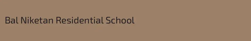 Bal Niketan Residential School